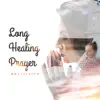 Belitivity - Long Healing Prayer